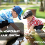 9 Cara Memperbaiki Gizi Anak Stunting